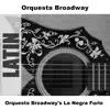 Orquesta Broadway - Orquesta Broadway's La Negra Furlo
